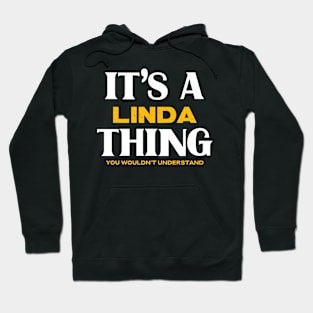 It's a Linda Thing You Wouldn't Understand Hoodie